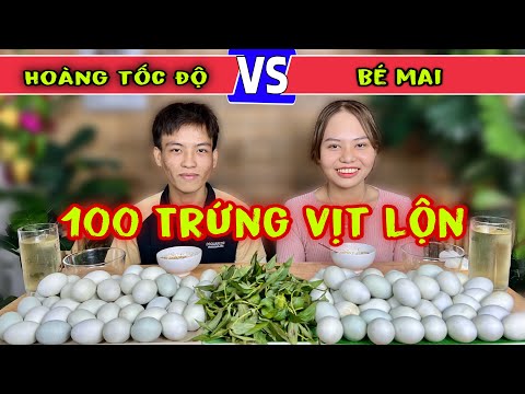 Mãn Nhãn Với Cuộc Đua Ăn 100 Trứng Hột Vịt Lộn Giữa Bé Mai Và Hoàng Tốc Độ Nhận Thưởng 2.000.000Đ