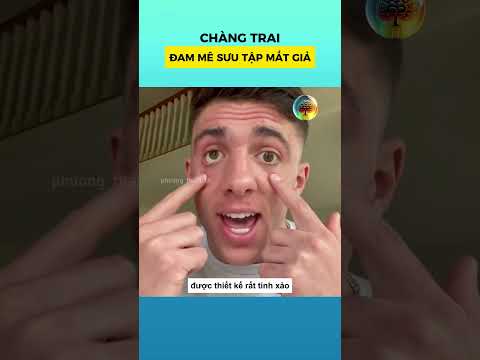 Chàng trai đam mê sưu tập mắt giả