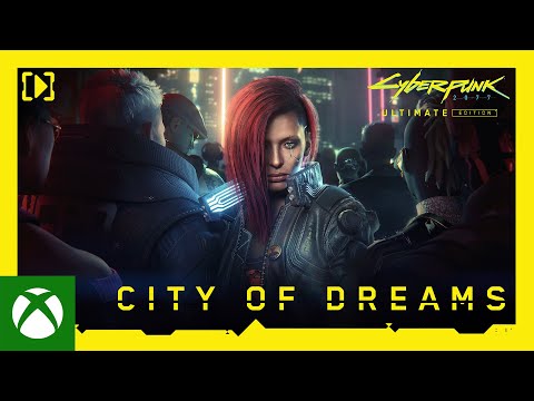 Cyberpunk 2077: Ultimate Edition — City of Dreams