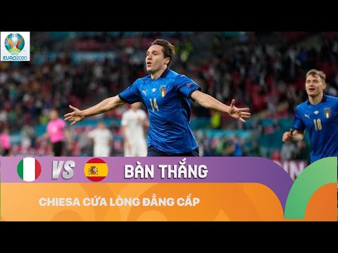 VÀOOO !!! Chiesa cứa lòng đẳng cấp: 1-0 cho ĐT ITALIA | Bán kết ITALIA vs TÂY BAN NHA | EURO 2020
