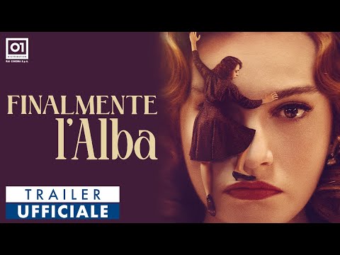 FINALMENTE L'ALBA di Saverio Costanzo (2024) - Trailer Ufficiale HD