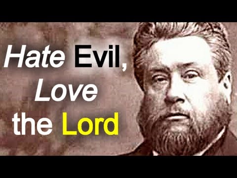 Righteous Hatred - Charles Spurgeon Christian Audio Sermons
