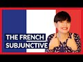 Understanding the French Subjunctive