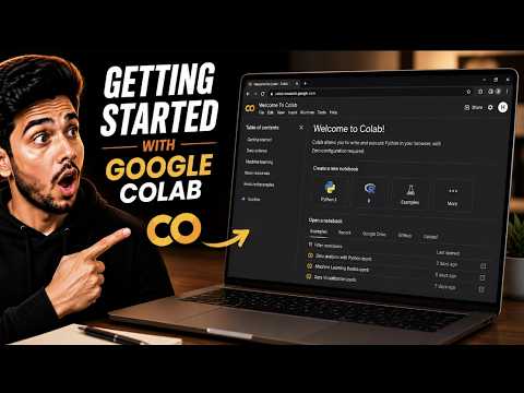 Getting Started With Google Colab 2026: The Ultimate Complete Step By Step Deep Learning Guide!!