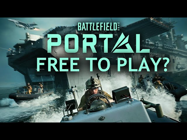 Battlefield Portal going Free to Play?