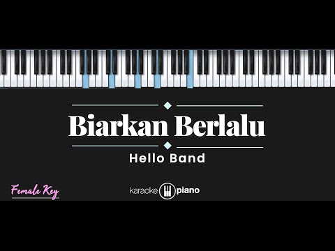 Biarkan Berlalu – Hello (KARAOKE PIANO – FEMALE KEY)