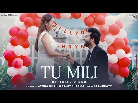 TU MILI: Jyotika Dilaik & Rajat Sharma | Saaj Bhatt, Aniket Shukla | New Hindi Song 2024 | Love Song