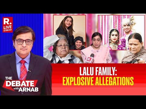 Debate With Arnab: Lalu’s Family Faces Trauma Allegations, Aishwarya Rai Alleges Torture