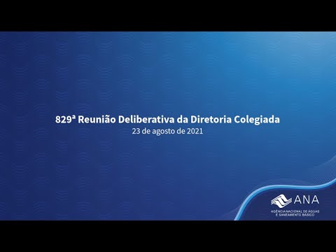 829ª Reunião Deliberativa da Diretoria Colegiada - 23/08/21