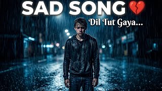 Sad Song 💔 | Ek Adhuri Mohabbat Ki Kahani…
