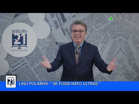 4 marzo 2024 LINO POLIMENI: “SE FOSSI NATO ULTRAS”