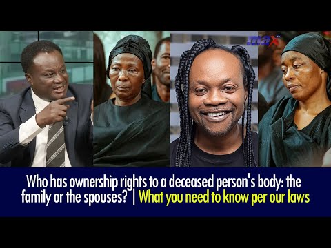 Who has ownership rights to a deceased person's body: the family or the spouses?