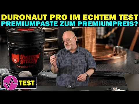 Thermal Grizzly Duronaut Pro im Test - Was kann die neue Premium-Paste zum Premium-Preis wirklich?
