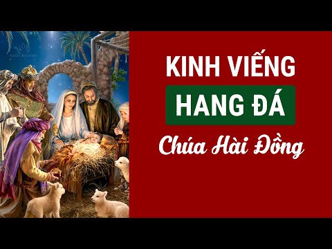 Kinh Viếng HANG ĐÁ CHÚA HÀI ĐỒNG