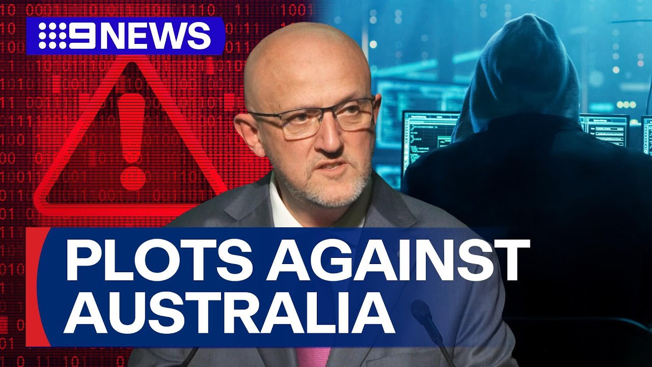 ASIO boss says three foreign governments plotted to hurt critics in Australia | 9 News Australia