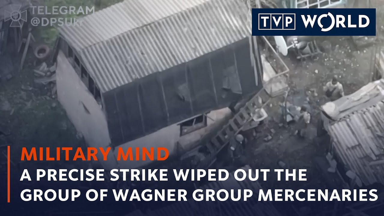 A Precise Strike Wiped out the Group of Wagner Group Mercenaries