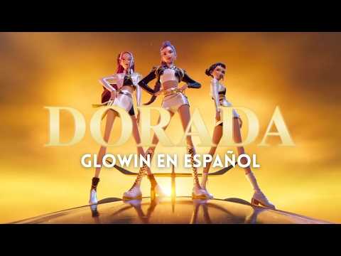 HUNTR/X - DORADA (Versión Glowin - Golden Glowin) | Kpop Demon Hunters