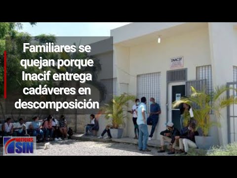 Familiares se quejan porque Inacif entrega cadáveres en descomposición