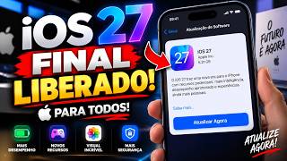 🔥 iOS 27 FINAL LIBERADO! A APPLE ACABA DE LANÇAR PARA TODOS — ATUALIZE AGORA!