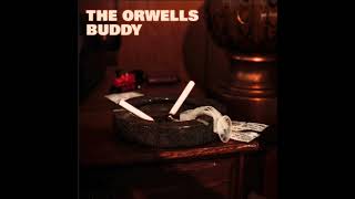 The Orwells - Buddy (Original Version)