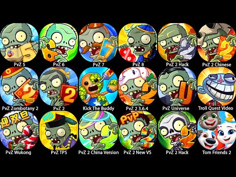 Plants vs Zombies Zombotany 2,PvZ 5 6 7 8 Chinese,PvZ 2 Wukong Mod,Tom Friends 2,Kick The  Buddy