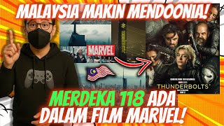 🔥MALAYSIA MENDUNIA‼️MERDEKA 118 ada di FILM MARVEL THUNDERBOLTS‼️ INDONESIA Kapan❓❗ IDRCTX