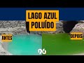 Contaminação e Mudanças do Lago Azul