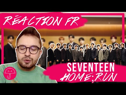 Vidéo "Home;Run" de SEVENTEEN / KPOP RÉACTION FR