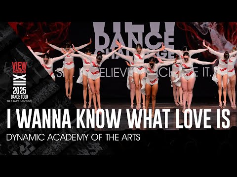 I Wanna Know What Love Is - Dynamic Academy of the Arts - VIEW Dance Challenge