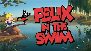 Felix in the Swim (1922) | Classic Felix the Cat with New Musical Score