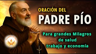 ORACION al PADRE PIO 📿 para milagros de salud, trabajo y económico