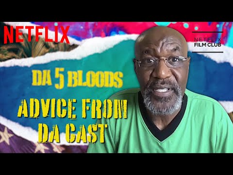 The Cast of Da 5 Bloods Share Their Wisdom
