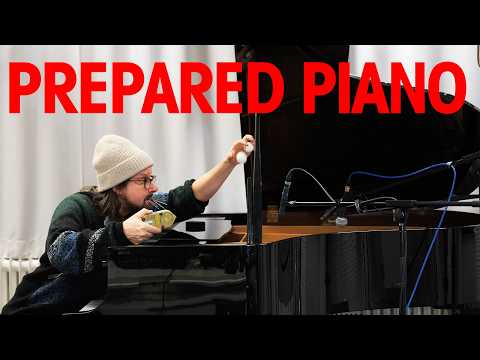 Ping Pong Balls, Screws, Magnets: The Joy of Prepared Piano