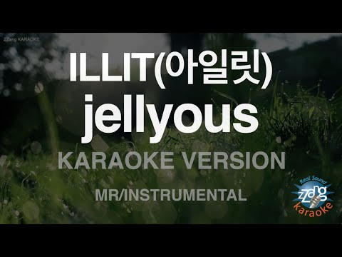 [짱가라오케/노래방] ILLIT(아일릿)-jellyous (MR/Instrumental)[ZZang KARAOKE]
