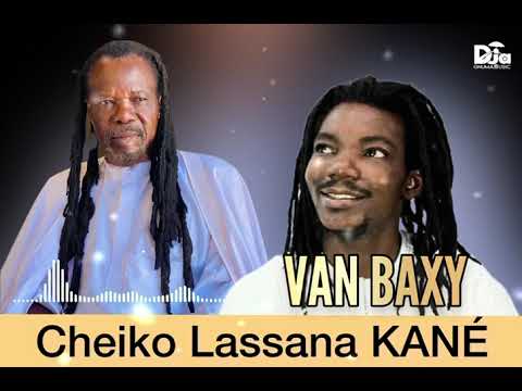 Van Baxy cheiko Lassana kane