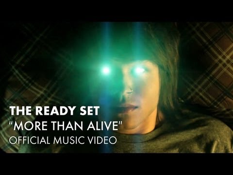 The Ready Set - More Than Alive [Official Music Video]