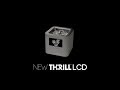 NEW Thrill LCD - 2018