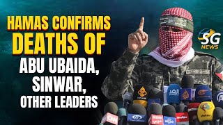 Hamas Confirms Deaths of Abu Ubaida, Sinwar, Other Leaders |SG News