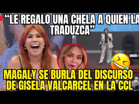 MAGALY SE RIE DE GUISELA VALCARCEL Y OFRECE UNA CHELA A QUIEN LA ENTIENDA