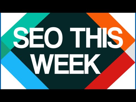 SEO This Week Episode 201