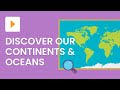 Exploring Continents and Oceans