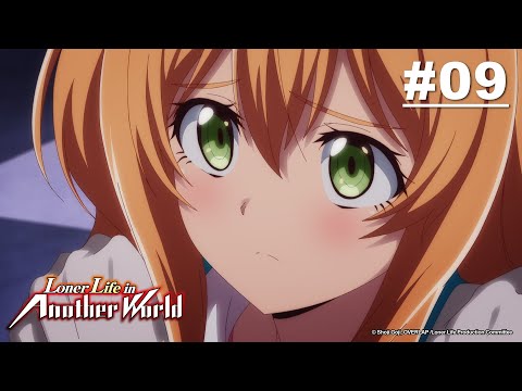 Loner Life in Another World - Episode 09 [English Sub]