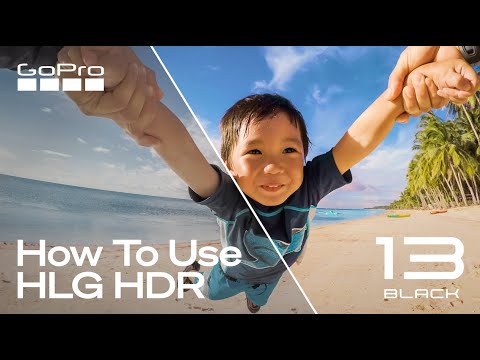 How to Use HLG HDR Video for HERO13 Black