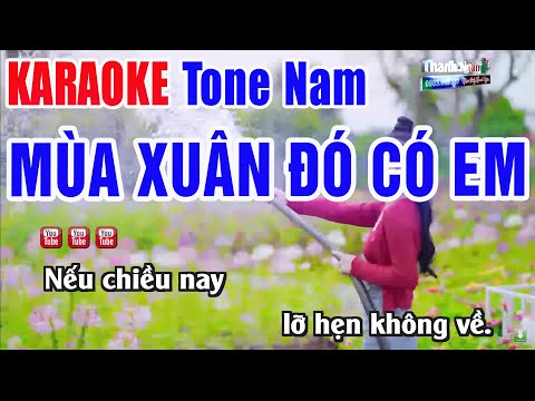 Mùa Xuân Đó Có Em Karaoke 2024 Tone Nam Beat Chuẩn Dễ Hát | Nhạc Sống Thanh Ngân