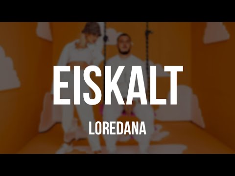 LOREDANA - Eiskalt [Lyrics]