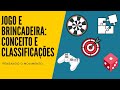 Jogos e Brincadeiras: Conceitos e Definições