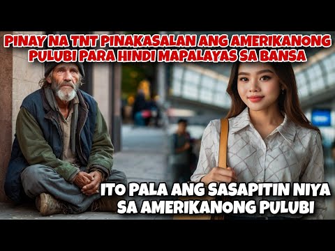 PINAY NA TNT PINAKASALAN ANG AMERIKANONG PULUBI PARA DI MAPATALSIK SA AMERIKA.NAKAKAIYAK SA HULI