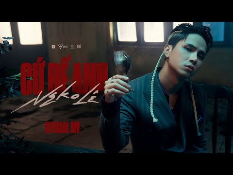NEKO LÊ - CỨ ĐỂ ANH | OFFICIAL MUSIC VIDEO