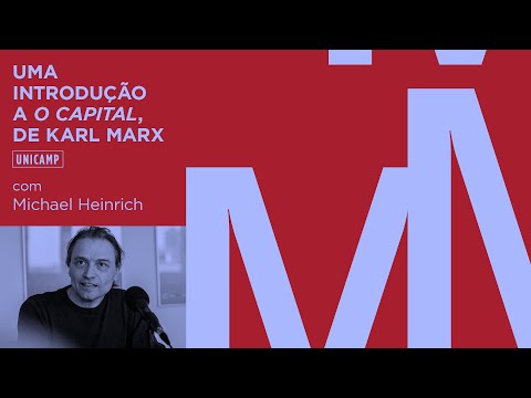 O CAPITAL de Karl Marx: uma apresentação | Michael Heinrich