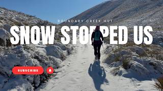 Snow Stopped Me Reaching Boundary Creek Hut